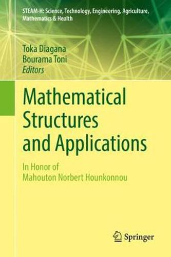 Cover image for Mathematical Structures and Applications: In Honor of Mahouton Norbert Hounkonnou