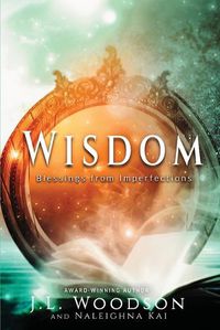 Cover image for Wisdom: Blessings from Imperfections