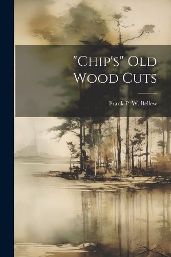 Cover image for "chip's" Old Wood Cuts