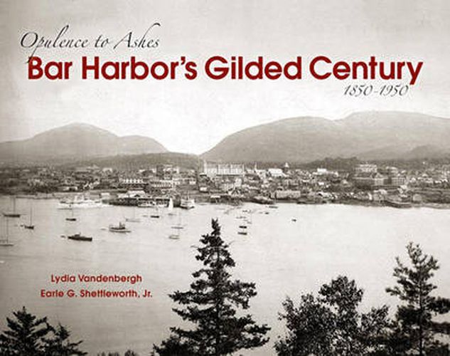 Cover image for Bar Harbor's Gilded Century: Opulence to Ashes