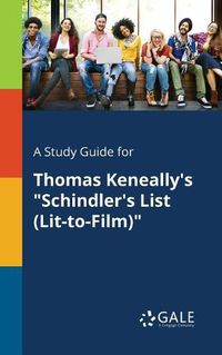 Cover image for A Study Guide for Thomas Keneally's Schindler's List (Lit-to-Film)