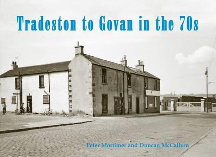 Cover image for Tradeston to Govan in the 70s