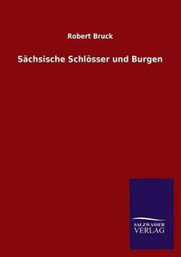 Cover image for Sachsische Schloesser und Burgen