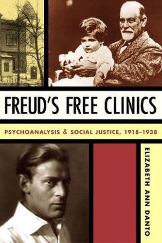 Cover image for Freud's Free Clinics: Psychoanalysis and Social Justice, 1918-1938