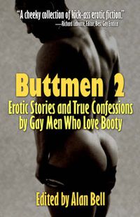 Cover image for Buttmen 2: Erotic Stories and True Confessions by Gay Men Who Love Booty