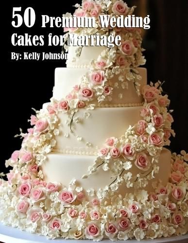 Cover image for 50 Premium Wedding Cakes for Marriage