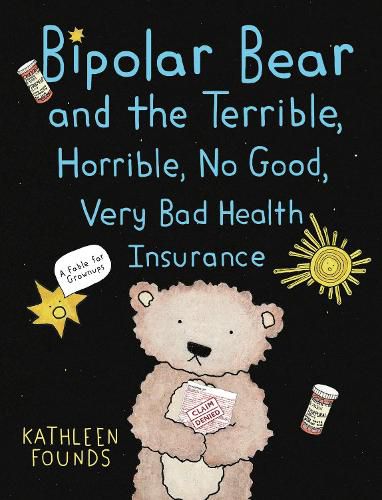 Cover image for Bipolar Bear and the Terrible, Horrible, No Good, Very Bad Health Insurance: A Fable for Grownups