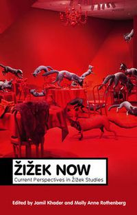 Cover image for Zizek Now: Current Perspectives in Zizek Studies