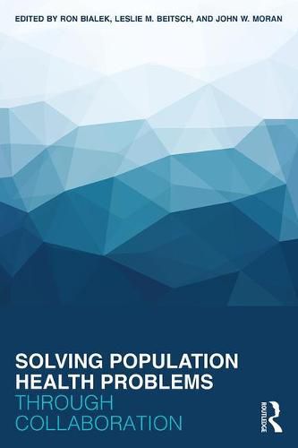 Cover image for Solving Population Health Problems through Collaboration