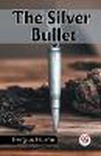 Cover image for The Silver Bullet