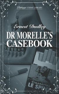 Cover image for Dr Morelle's Casebook