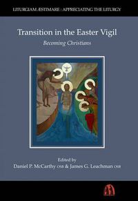 Cover image for Transition in the Easter Vigil: Becoming Christians