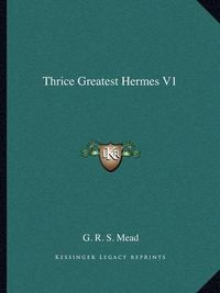 Cover image for Thrice Greatest Hermes V1