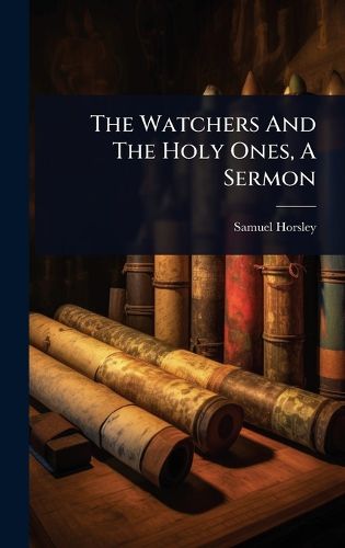 Cover image for The Watchers And The Holy Ones, A Sermon