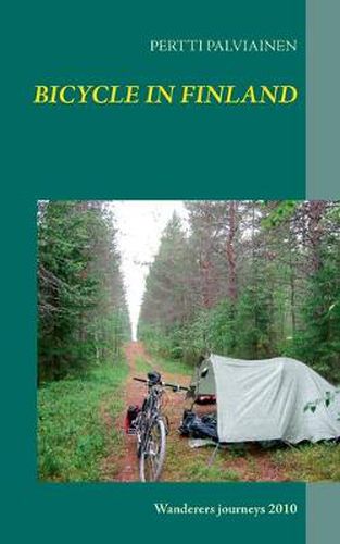 Cover image for Bicycle in Finland: Wanderers journeys 2010