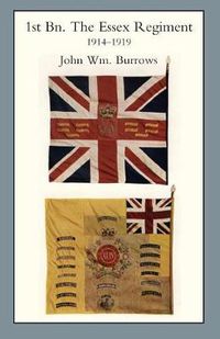 Cover image for Essex Units in the War 1914-1919: 1st Battalion the Essex Regiment