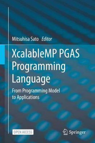 Cover image for XcalableMP PGAS Programming Language: From Programming Model to Applications