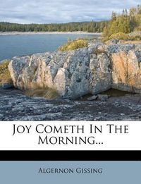 Cover image for Joy Cometh in the Morning...