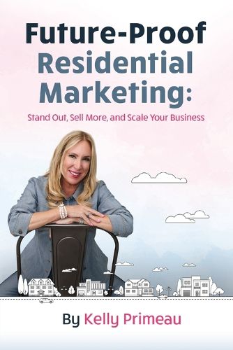 Cover image for Future Proof Residential Marketing