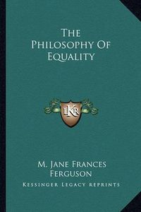 Cover image for The Philosophy of Equality