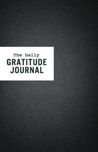 Cover image for The Daily Gratitude Journal: Thoughtful Reflections for a Happier Life