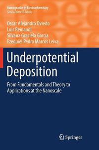 Cover image for Underpotential Deposition: From  Fundamentals and Theory to Applications at the Nanoscale