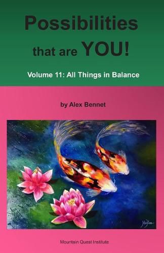 Possibilities that are YOU!: Volume 11: All Things in Balance