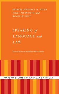 Cover image for Speaking of Language and Law: Conversations on the Work of Peter Tiersma