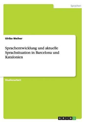 Cover image for Sprachentwicklung und aktuelle Sprachsituation in Barcelona und Katalonien