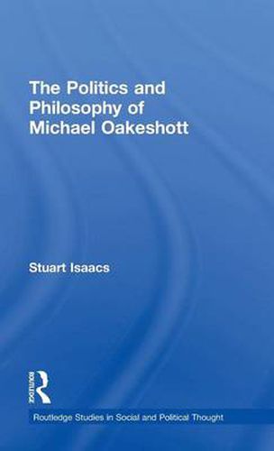 Cover image for The Politics and Philosophy of Michael Oakeshott