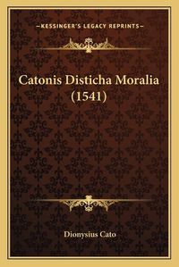 Cover image for Catonis Disticha Moralia (1541)