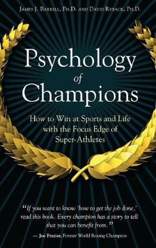 Cover image for Psychology of Champions: How to Win at Sports and Life with the Focus Edge of Super-Athletes