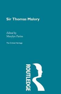 Cover image for Sir Thomas Malory: The Critical Heritage