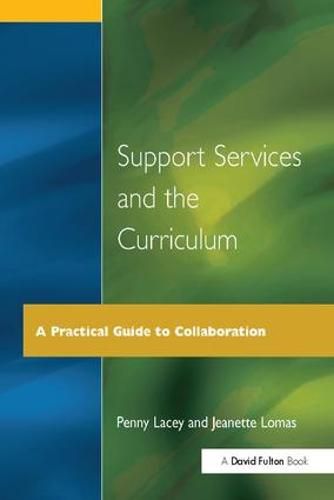 Cover image for Support Services and the Curriculum: A Practical Guide to Collaboration