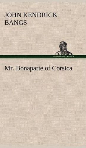 Cover image for Mr. Bonaparte of Corsica