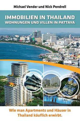 Cover image for Immobilien in Thailand - Wohnungen Und Villen in Pattaya: Wie Man Apartments Und Hauser in Thailand Kauflich