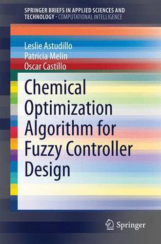 Cover image for Chemical Optimization Algorithm for Fuzzy Controller Design