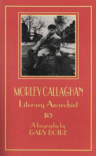 Morley Callaghan: My Glorious Career