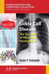 Cover image for Sickle Cell Disease: The Evil Spirit of Misshapen Hemoglobin