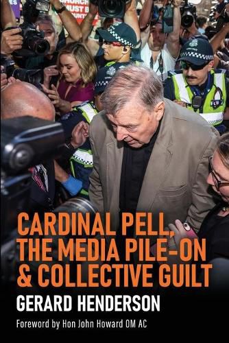 Cover image for Cardinal Pell, the Media Pile-On & Collective Guilt