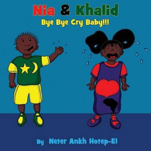 Cover image for Nia & Khalid Bye Bye Cry Baby