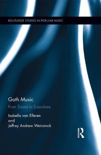 Cover image for Goth Music: From Sound to Subculture