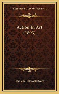 Cover image for Action in Art (1893)