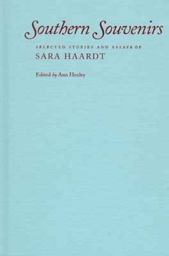 Cover image for Southern Souvenirs: Selected Stories and Essays of Sara Haardt