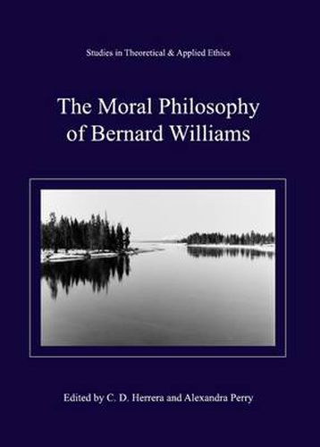 The Moral Philosophy of Bernard Williams