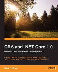 Cover image for C# 6 and .NET Core 1.0: Modern Cross-Platform Development