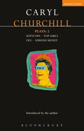 Cover image for Churchill Plays: 2: Softcops; Top Girls; Fen; Serious Money