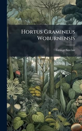 Cover image for Hortus Gramineus Woburnensis