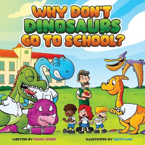 Cover image for Why Don't Dinosaurs Go to School?