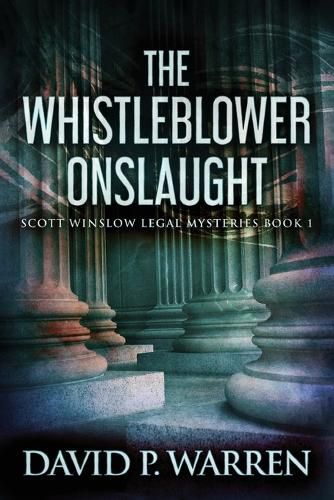 The Whistleblower Onslaught: Large Print Edition